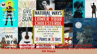 Read  Natural Ways to Lower Your Cholesterol Safe DrugFree Ways to Cut Cholesterol Levels Up Ebook Free