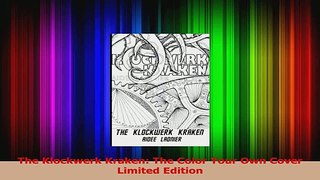 Read  The Klockwerk Kraken The Color Your Own Cover Limited Edition Ebook Free