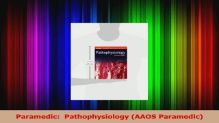 PDF Download  Paramedic  Pathophysiology AAOS Paramedic Read Full Ebook
