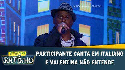 Participante canta em italiano e Valentina não entende