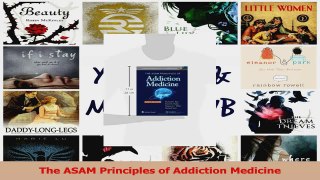 PDF Download  The ASAM Principles of Addiction Medicine PDF Online