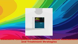 Obsessive Compulsive Disorder The Latest Assessment and Treatment Strategies PDF