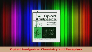 Opioid Analgesics Chemistry and Receptors Read Online