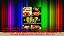 Read  Crock Pot 3Ingredients Recipes Crock Pot Cooking Made Efficient Crock Pot Crock Pot Ebook Free