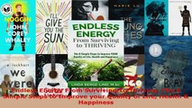 Read  Endless Energy From Surviving To Thriving The 6 Simple Steps to Improve your Quality of EBooks Online