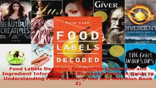 Download  Food Labels Decoded Demystifying Nutrition and Ingredient Information on Packaged Foods PDF Free