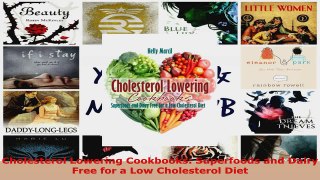 Download  Cholesterol Lowering Cookbooks Superfoods and Dairy Free for a Low Cholesterol Diet PDF Online