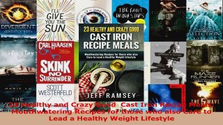 Read  23 Healthy and Crazy Good  Cast Iron Recipe Meals Mouthwatering Recipes for those who EBooks Online