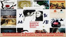 Read  An Introduction to Spanish for Health Care Workers Communication and Culture Yale Ebook Free