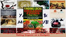 Read  Finding Local Organic Foods Made Easy  A smart guide to eating local Organic Foods for Ebook Free