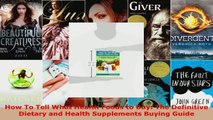 Read  How To Tell What Health Foods to Buy The Definitive Dietary and Health Supplements Buying Ebook Free