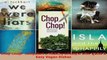 Read  Chop Chop  Jumpstart a Healthy Lifestyle with Quick  Easy Vegan Dishes EBooks Online