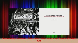 Download  Separate Cinema The First 100 Years of Black Poster Art Ebook Free