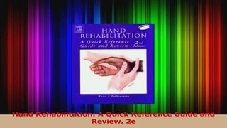 PDF Download  Hand Rehabilitation A Quick Reference Guide and Review 2e PDF Full Ebook