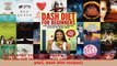 Read  DASH DIET FOR BEGINNERS Your Personal Guide to Get Started the Right Way dash diet dash EBooks Online
