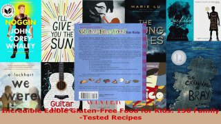 Read  Incredible Edible GlutenFree Food for Kids 150 FamilyTested Recipes Ebook Free