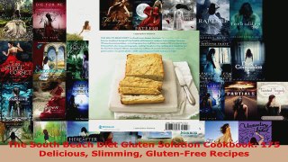 Read  The South Beach Diet Gluten Solution Cookbook 175 Delicious Slimming GlutenFree Recipes EBooks Online