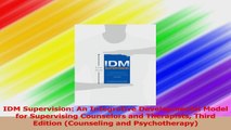 IDM Supervision An Integrative Developmental Model for Supervising Counselors and Read Online