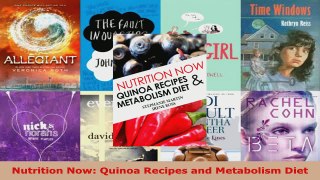 Download  Nutrition Now Quinoa Recipes and Metabolism Diet PDF Free