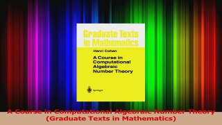Read  A Course in Computational Algebraic Number Theory Graduate Texts in Mathematics Ebook Free