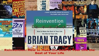 Read  Reinvention How to Make the Rest of Your Life the Best of Your Life PDF Free