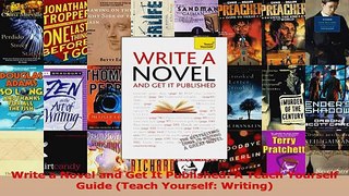 Read  Write a Novel and Get It Published A Teach Yourself Guide Teach Yourself Writing Ebook Free