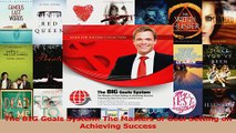 Read  The BIG Goals System The Masters of Goal Setting on Achieving Success Ebook Free
