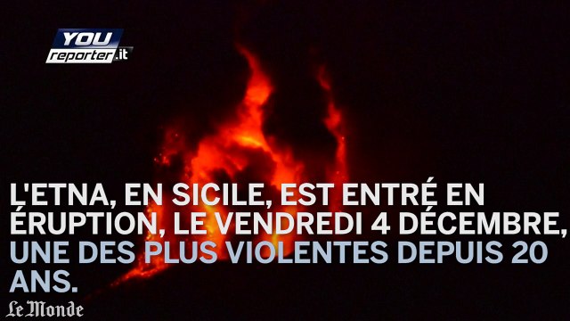 L'Etna est entré dans l'une des éruptions les plus impressionantes depuis 20 ans.