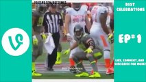 Best CELEBRATIONs in Football Vines Compilation Ep #1   Best NFL Touchdown Celebrations