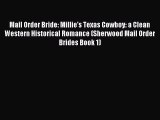 Mail Order Bride: Millie's Texas Cowboy: a Clean Western Historical Romance (Sherwood Mail