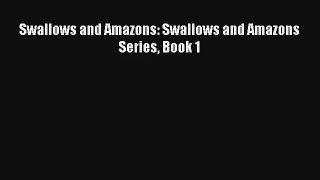 Swallows and Amazons: Swallows and Amazons Series Book 1 [Download] Online