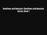 Swallows and Amazons: Swallows and Amazons Series Book 1 [Download] Online