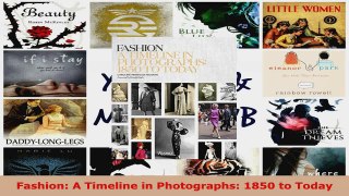 Read  Fashion A Timeline in Photographs 1850 to Today PDF Online