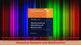 Download  Mathematical Modeling of Biosensors An Introduction for Chemists and Mathematicians PDF Free