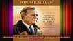 Destiny and Power The American Odyssey of George Herbert Walker Bush