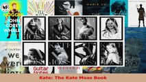 Read  Kate The Kate Moss Book Ebook Free