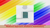Medical Care in Down Syndrome A Preventive Medicine Approach Pediatric Habilitation PDF
