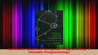 Download  Automatic Quantum Computer Programming 7 Genetic Programming Ebook Free