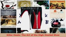 Read  Killer Heels The Art of the HighHeeled Shoe Ebook Free