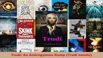 Read  Trudi An Androgynous Romp Trudi novels EBooks Online
