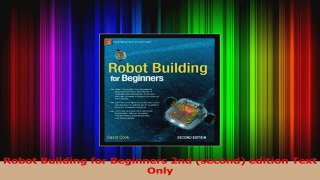Read  Robot Building for Beginners 2nd second edition Text Only Ebook Free