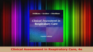 Read  Clinical Assessment in Respiratory Care 4e Ebook Free