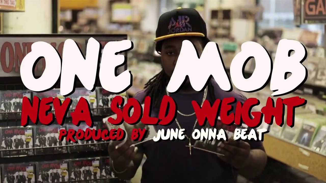 One Mob feat J Stalin, Joe Moses, Lil AJ & Philthy Rich "Neva Sold Weight"