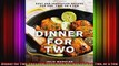 Dinner for Two Easy and Innovative Recipes for One Two or a Few