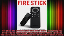 Fire Stick The Complete Fire Stick Users Guide  Everything You Need To Know About Using