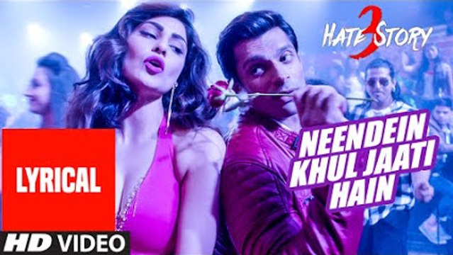 'NEENDEIN KHUL JAATI HAIN' Song (LYRICAL) | Hate Story 3 | Karan Singh Grover | Mika Singh