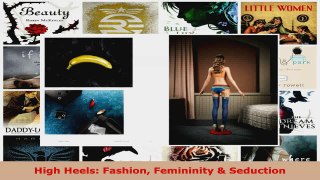 Read  High Heels Fashion Femininity  Seduction Ebook Free