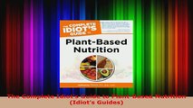 Read  The Complete Idiots Guide to PlantBased Nutrition Idiots Guides EBooks Online