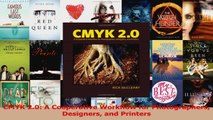 Read  CMYK 20 A Cooperative Workflow for Photographers Designers and Printers PDF Free