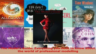 Read  The Models Guide Everything you need to know about the world of professional modelling EBooks Online